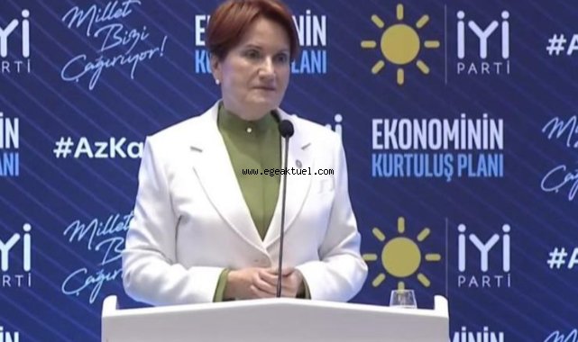 Akşener'den muhalefete çağrı