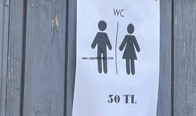 Çeşme’de 50 liralık tuvalet ücreti pes dedirtti!