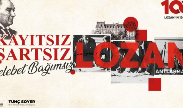 İzmir Lozan Antlaşması’nın 100. yılını kutluyor