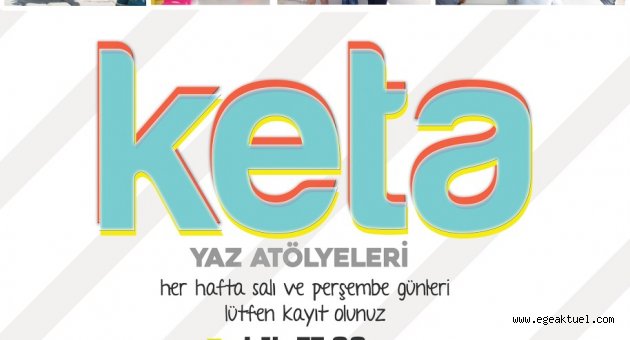 KETA'nın “Yaz Atölyeleri” başlıyor