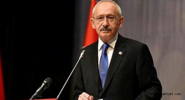 Kılıçdaroğlu: Bunları söylemek Mustafa Kemal'in partisine yakışır