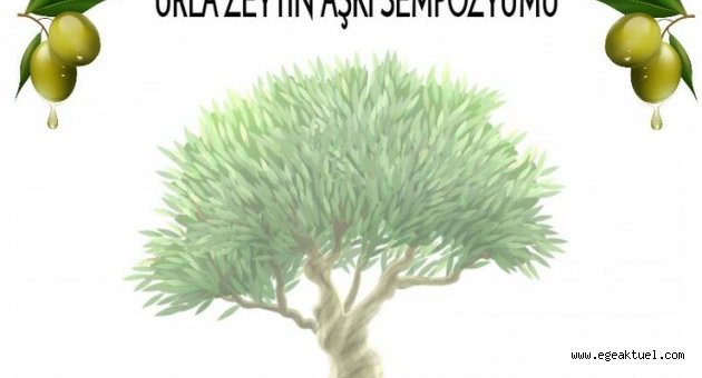 "Urla Zeytin Aşkı Sempozyumu"